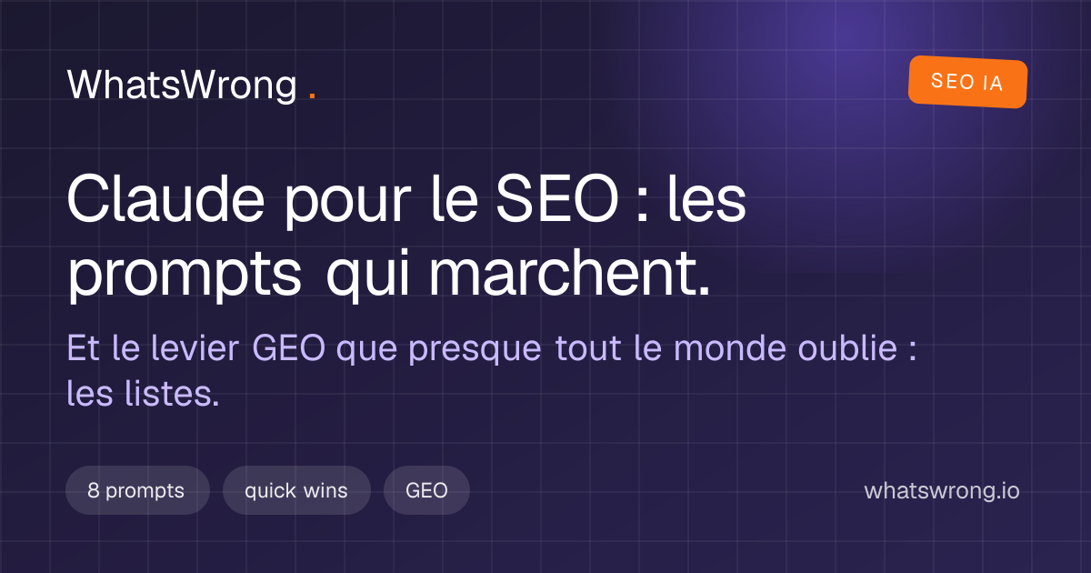 Claude SEO : 8 prompts qui marchent, et leurs limites